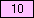 Pink - value 10