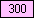 Pink - value 300
