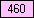 Pink - value 460