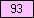 Pink - value 93