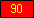 Red - value 90