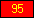 Red - value 95
