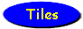 Tiles